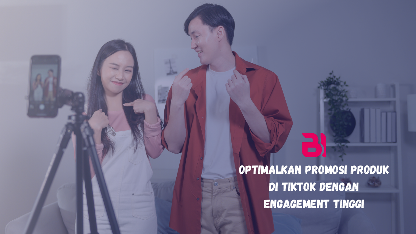 jasa buzzer membantu optimalkan konten promosi di tiktok