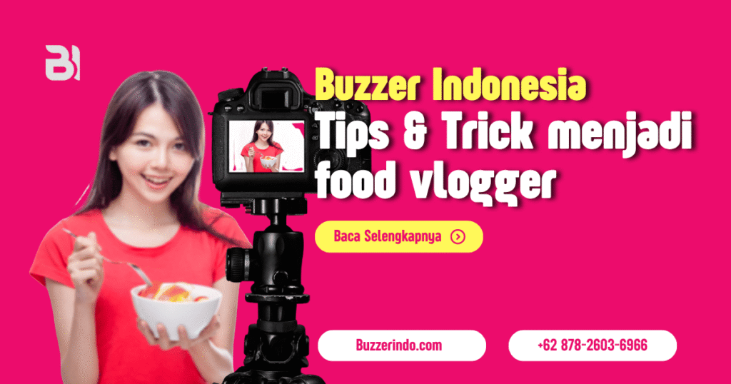 Tips & Trick Buat Kamu yang Ingin Menjadi Food Vlogger