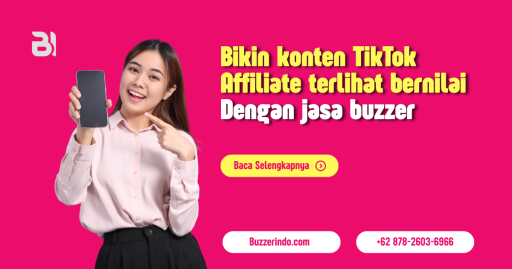 bikin konten tiktok affiliate lebih bernilai