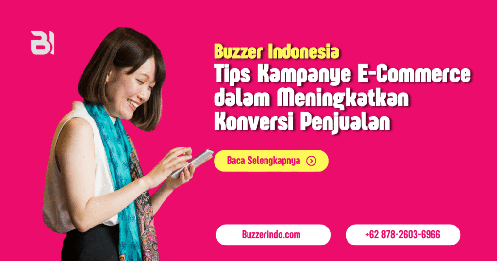 Tips Kampanye E-Commerce dalam Meningkatkan Konversi Penjualan