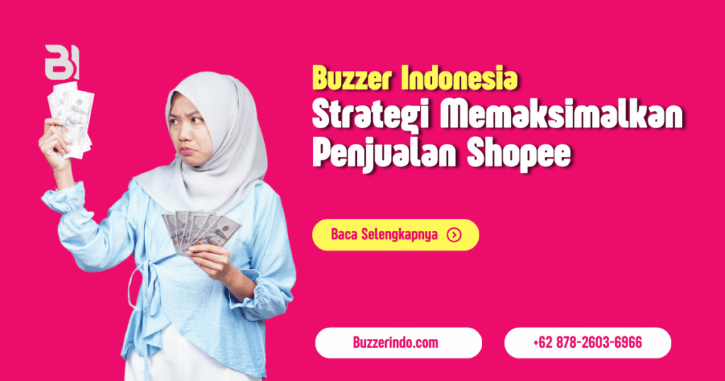 Strategi Efektif dalam Memaksimalkan Penjualan Produk di Shopee