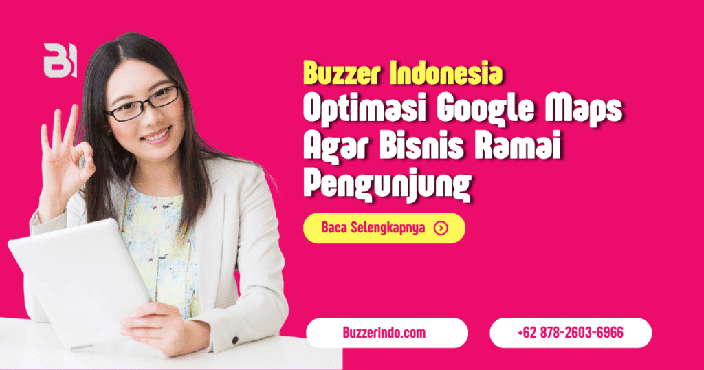 Cara Optimasi Google Maps Agar Bisnis Ramai Pengunjung