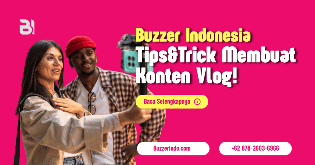 Lakukan Ini Sebelum Membuat Konten Vlog!