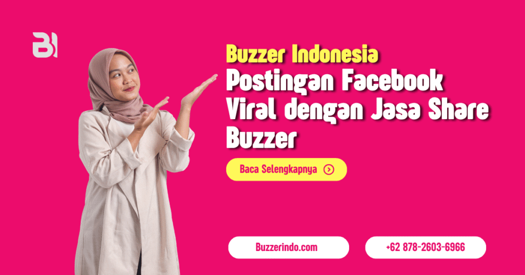 Postingan Facebook Viral dengan Jasa Share Buzzer