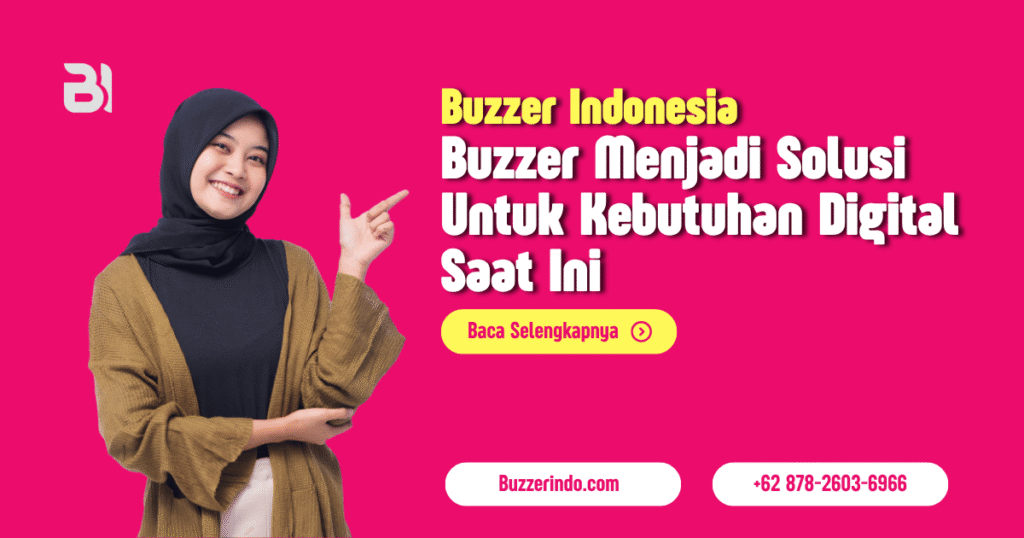 Buzzer Menjadi Solusi Terbaik Untuk Kebutuhan Digital Saat Ini