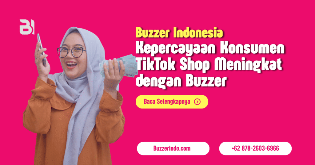 Kepercayaan Konsumen TikTok Shop Meningkat dengan Jasa Checkout Buzzer