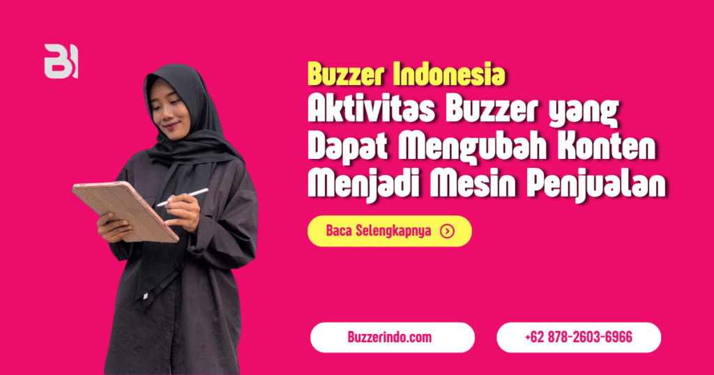 Aktivitas Buzzer yang Dapat Mengubah Konten TikTok Menjadi Mesin Penjualan