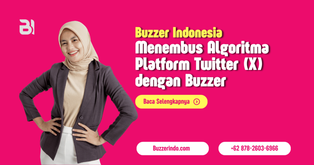 Menembus Algoritma Platform Twitter (X) dengan Jasa Buzzer