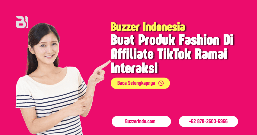 Buat Komentar Produk Fashion Di Affiliate TikTok Ramai Interaksi