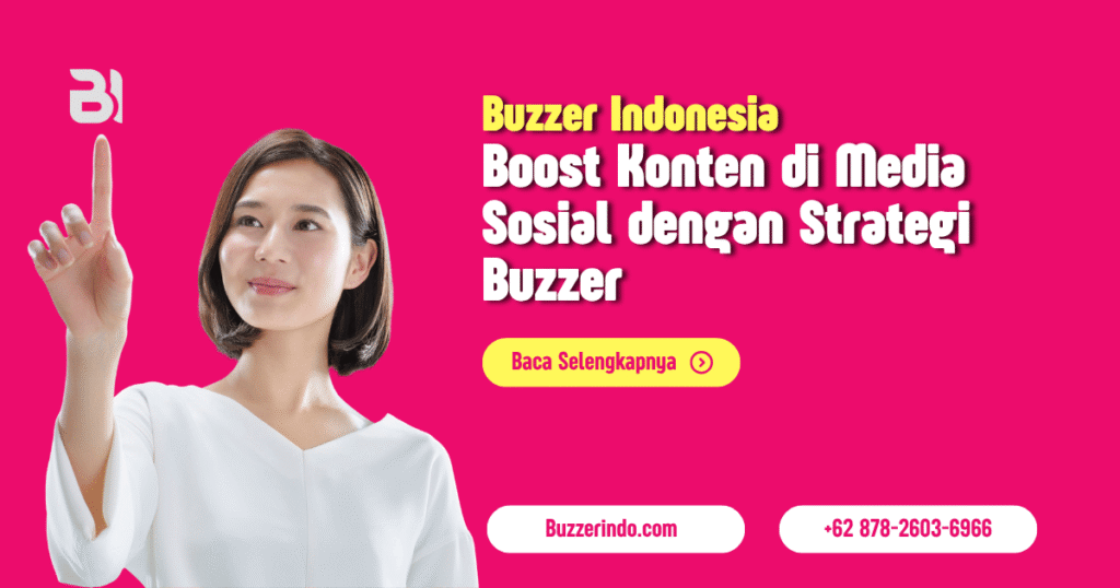 Boost Konten di Media Sosial dengan Strategi Buzzer