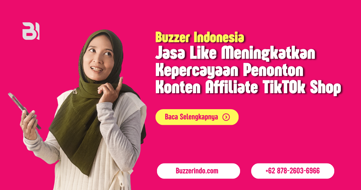 Produk Affiliate TikTok Shop Lebih Kredibel dengan Banyaknya Like