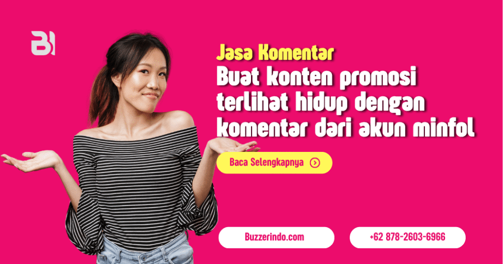 Jasa Komentar dari Akun dengan Minimal Followers untuk Konten Promosi Produk