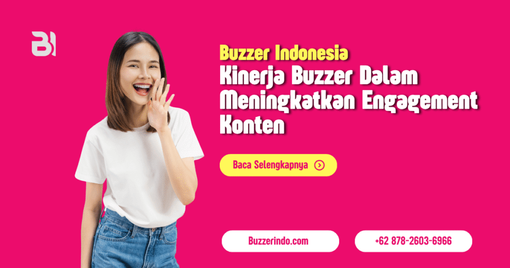 Kinerja Buzzer Dalam Meningkatkan Engagement Konten di Media Sosial