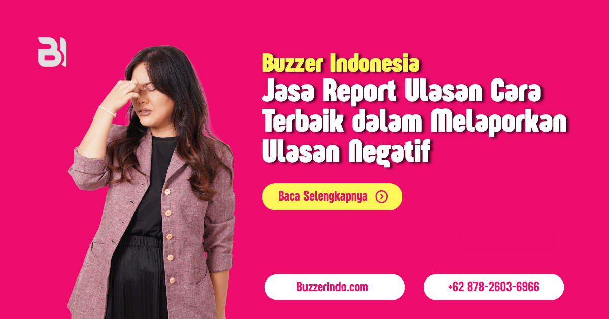 Jasa Report Ulasan Menjadi Cara Terbaik dalam Melaporkan Ulasan Negatif