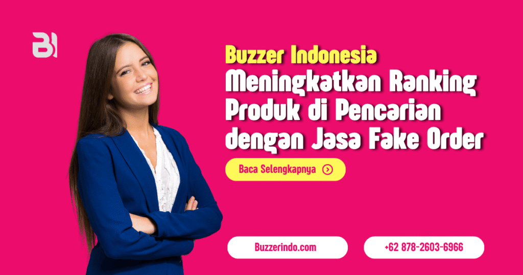 Tingkatkan Ranking Produk Di Pencarian Marketplace dengan Jasa Fake Order