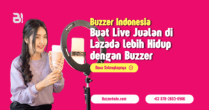Buat Live Jualan di Lazada lebih Hidup dengan Live Chat Positif dari Buzzer
