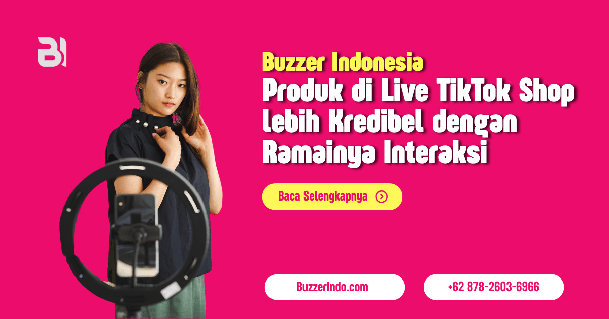 Produk di Live TikTok Shop Menjadi lebih Kredibel dengan Ramainya Interaksi pada Live Chat