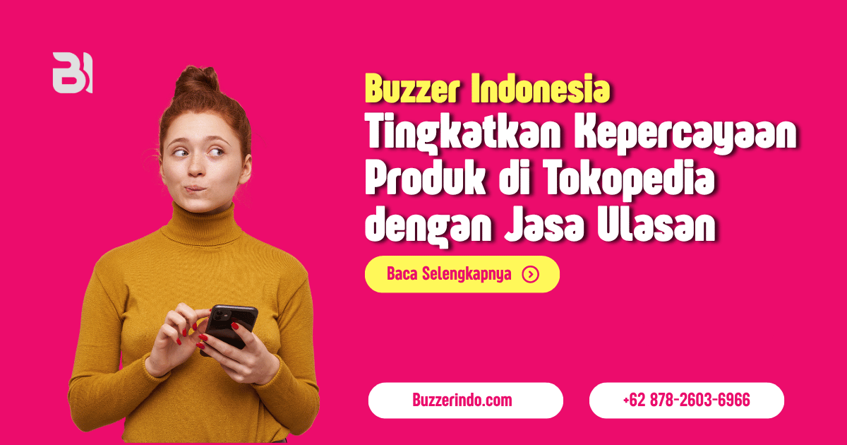 Tingkatkan Kepercayaan Produk di Tokopedia dengan Jasa Ulasan