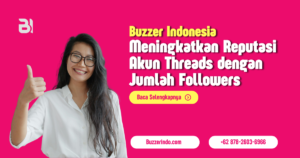 Meningkatkan Reputasi Akun Threads dengan Besarnya Jumlah Followers